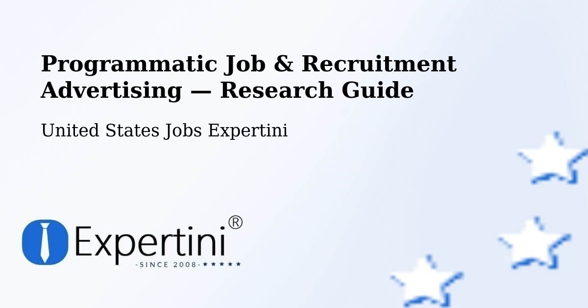 Programmatic Job & Recruitment Advertising — Research Guide – Steinhatchee